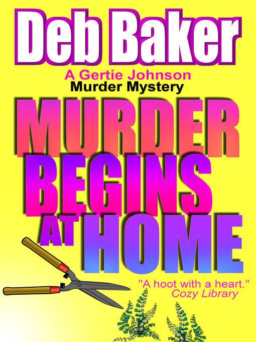 Title details for Murder Begins at Home (A Novella) by Deb Baker - Available